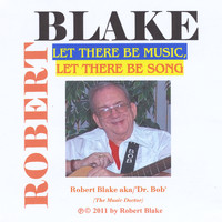 Robert Blake - Let There Be Music, Let There Be Song