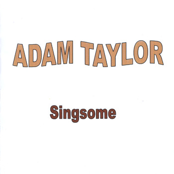 Adam Taylor - Singsome