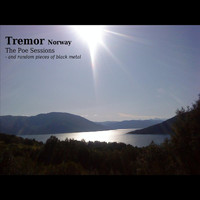Tremor - The Poe Sessions - and Random Pieces of Black Metal