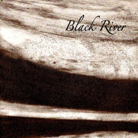Black River - Picture Fades