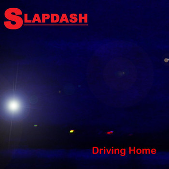 Slapdash - Driving Home