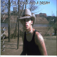 Chris Taylor - Six Strings and A Dream