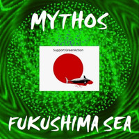 Mythos - Fukushima Sea