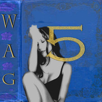 WAG - Five (Explicit)