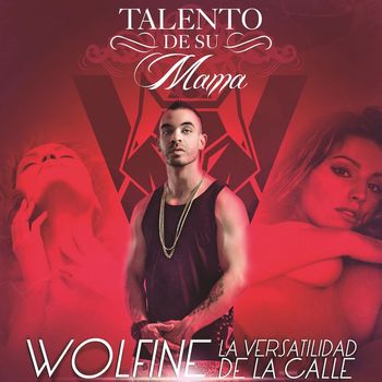 Wolfine - Talento de Su mamá
