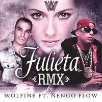 Wolfine - Julieta (feat. Ñengo Flow) (Remix [Explicit])
