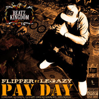 Flipper - Pay Day (feat. Legazy) (Explicit)