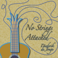 Diederik De Jonge - No Strings Attached