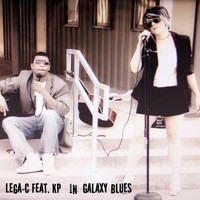 Lega-C - Galaxy Blues (feat. KP)