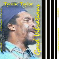 Tyrone Taylor - Tyrone Taylor Good Vibrations