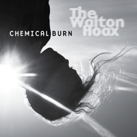 The Walton Hoax - Chemical Burn EP