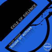 Exile of Silence - House of Echoes