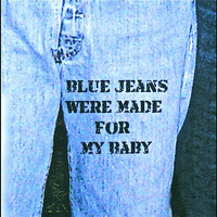 Demo - Blue Jeans Were Made For My Baby