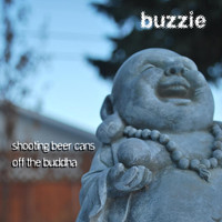 Buzzie - Shooting Beer Cans Off the Buddha