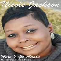 Nicole Jackson - Here I Go Again