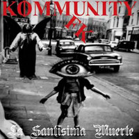 Kommunity FK - La Santisima Muerte (Explicit)