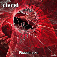 Planet - Phoenix N/A