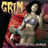 Grim - Masturbating Zombie (Explicit)