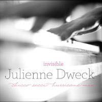 Julienne Dweck - Invisible (Chicco Secci Hurricane Mix)