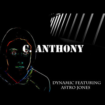 Dynamic - C. Anthony (feat. Astro Jones) (Explicit)