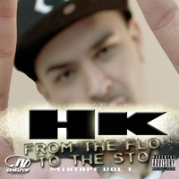 HK - From the Flo To the Sto (Explicit)