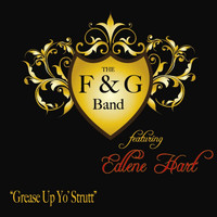 F&G - Grease Up Yo' Strutt (feat. Edlene Hart)