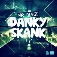 Mr Dubz - Danky Skank EP