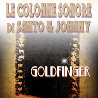 Santo & Johnny - Le colonne sonore di Santo & Johnny: Goldfinger