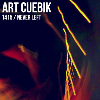 Art Cuebik - 1415/Never Left