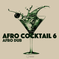 Afro Dub - Afro Cocktail Part 6