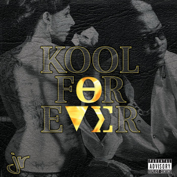 JR - Kool Forever (Explicit)
