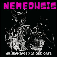 Mr Jennings, 23 Odd Cats - Nemeowsis (Explicit)