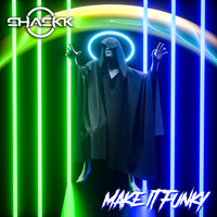 Chackk - Make it Funky (Explicit)
