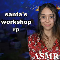 TipToe Tingles ASMR - Santa's Workshop Roleplay
