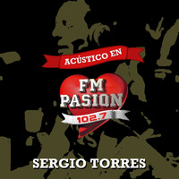 Sergio Torres - Acústico en Fm Pasión (102.7) (En Vivo)