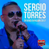 Sergio Torres - En Vivo en Pasión 2017