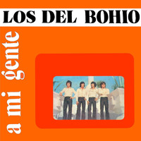 Los Del Bohio - A Mi Gente
