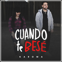Karoma - Cuando Te Besé