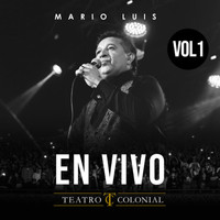 Mario Luis - En Vivo en Teatro Colonial, Vol. 1