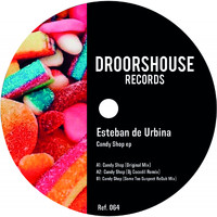 Esteban de Urbina - Candy Shop ep