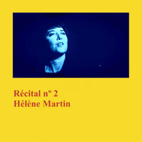 Hélène Martin - Récital nº 2