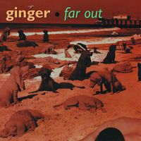 Ginger - Far Out