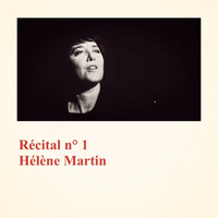 Hélène Martin - Récital n° 1