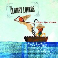 The Clumsy Lovers - After The Flood