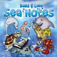 Bobs & Lolo - Sea Notes