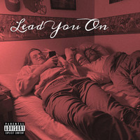 Pseudo - Lead You On (Explicit)