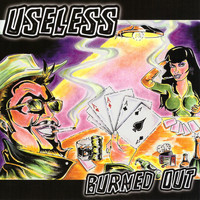 Useless - Burned Out