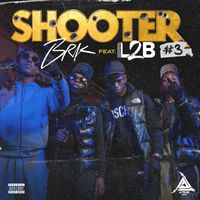 Brk - Shooter #3 (feat. L2B Gang) (Explicit)