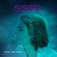 Sissel - I Rest My Eyes