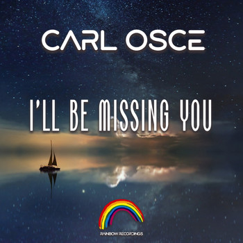 Carl Osce - I'll Be Missing You